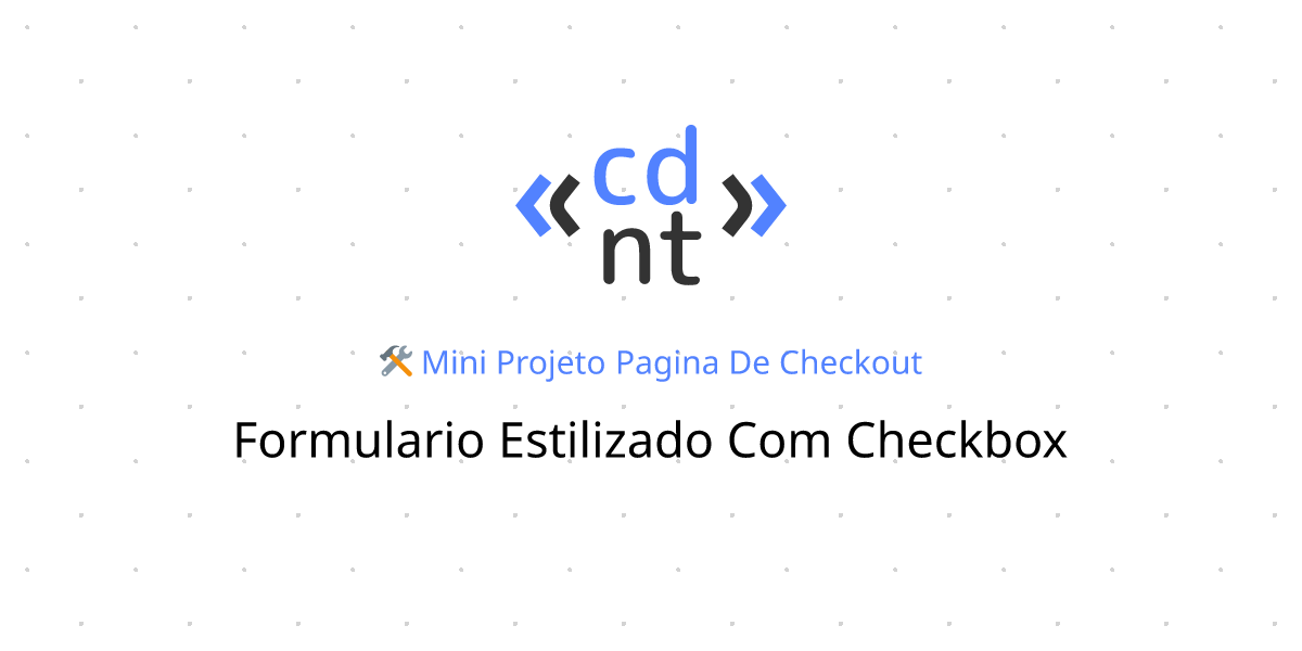 Formulário Estilizado com Checkbox | Página de checkout | Codante.io
