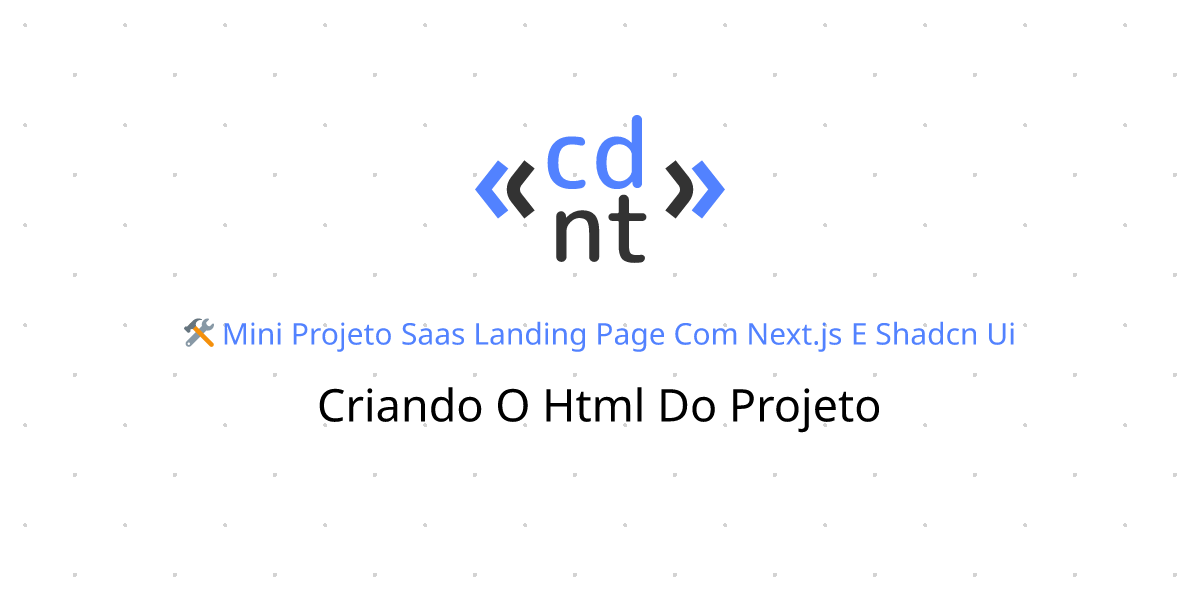 Criando o HTML do projeto | SaaS Landing Page com Next.js e Shadcn UI ...