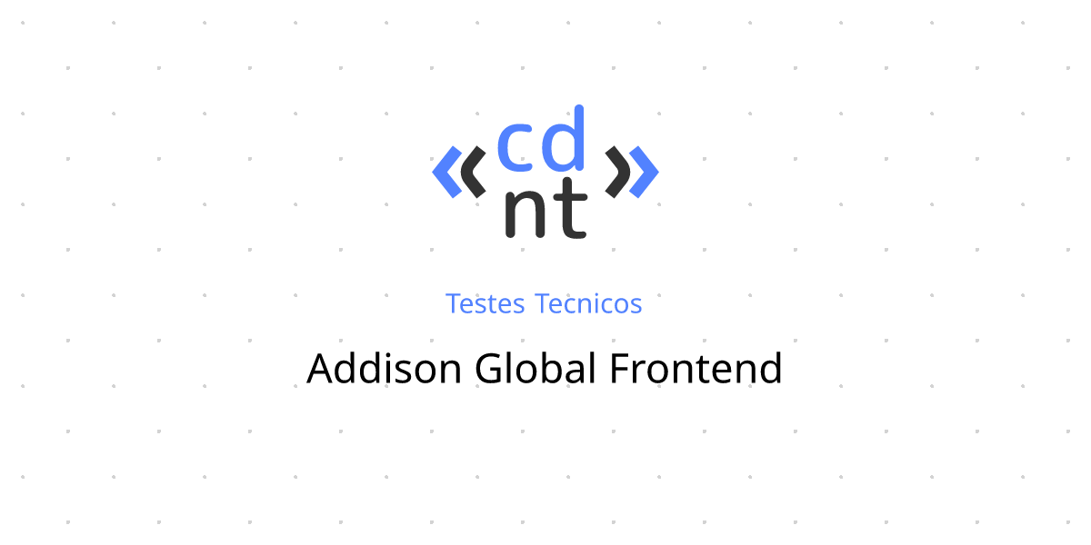 Teste técnico: Addison Global - Frontend | Codante.io