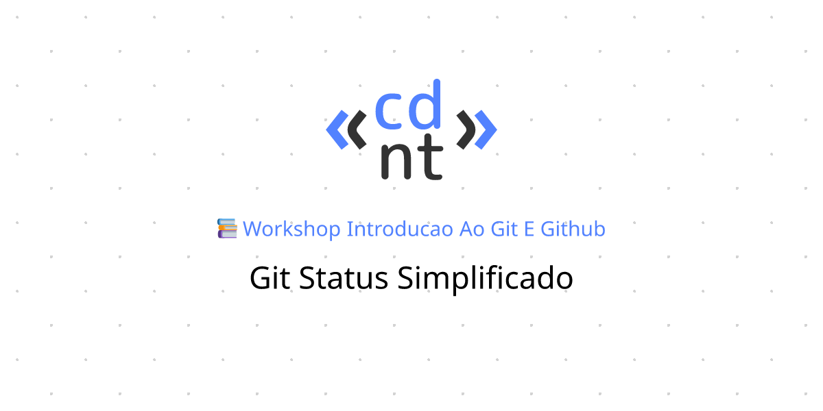 Git Status Simplificado | Introdução ao Git e Github | Codante.io