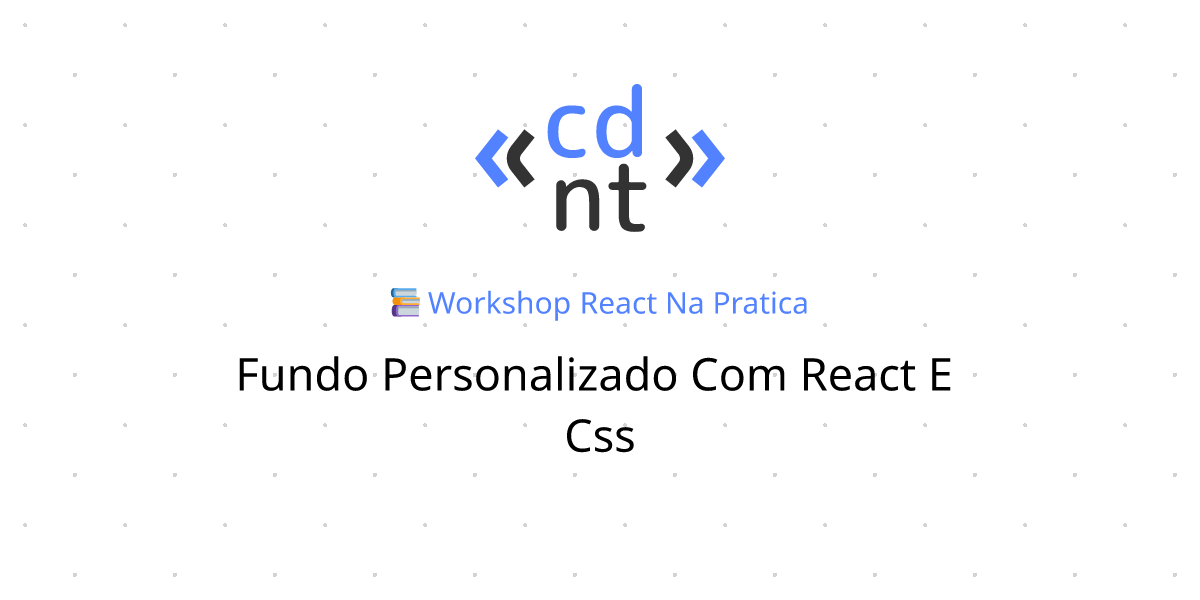 Fundo Personalizado com React e CSS | React na prática | Codante.io