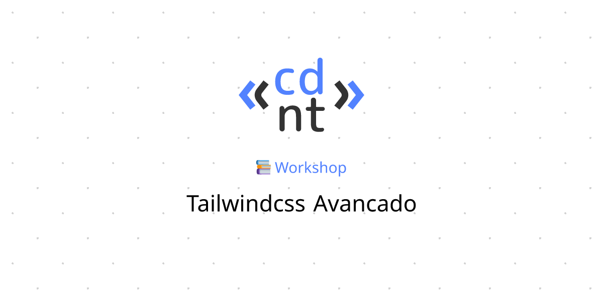 Workshop: TailwindCSS Avançado | Codante.io
